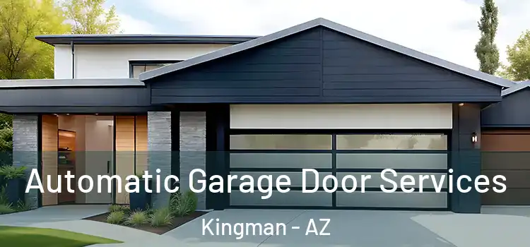  Automatic Garage Door Services Kingman - AZ