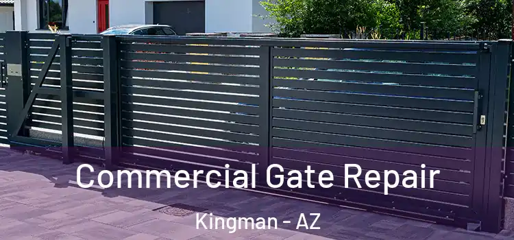  Commercial Gate Repair Kingman - AZ
