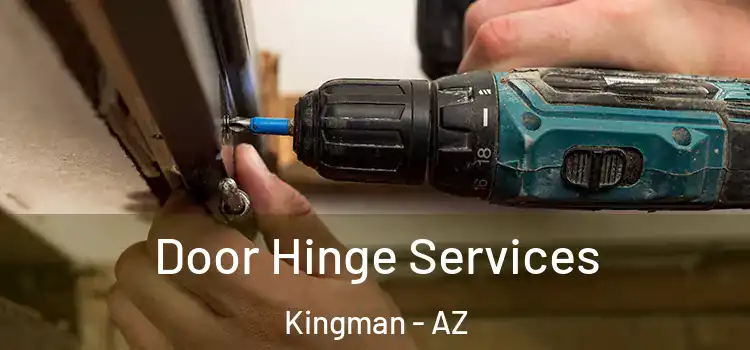  Door Hinge Services Kingman - AZ
