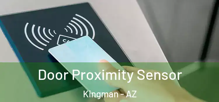  Door Proximity Sensor Kingman - AZ