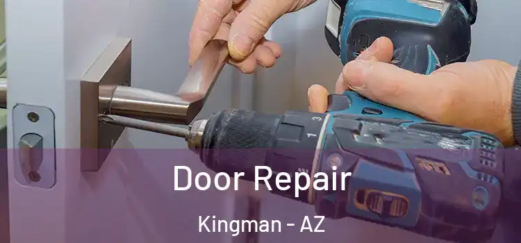 Door Repair Kingman - AZ