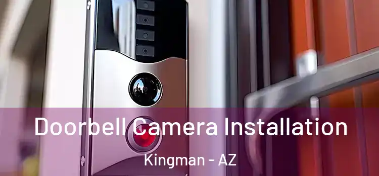  Doorbell Camera Installation Kingman - AZ