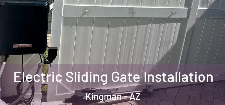 Electric Sliding Gate Installation Kingman - AZ