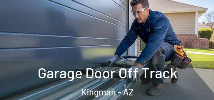  Garage Door Off Track Kingman - AZ