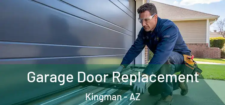  Garage Door Replacement Kingman - AZ