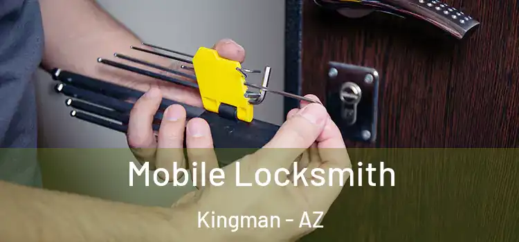  Mobile Locksmith Kingman - AZ