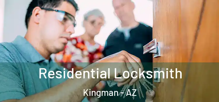  Residential Locksmith Kingman - AZ