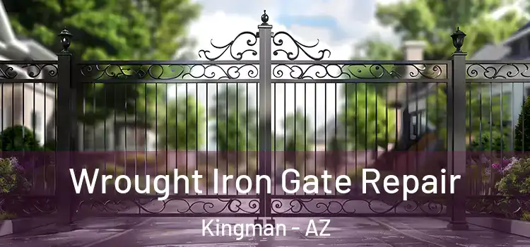 Wrought Iron Gate Repair Kingman - AZ